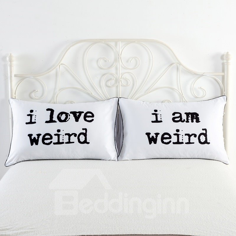 I Love Weird & I'm Weird Printed Couple Pillowcase for Valentine's Gifts