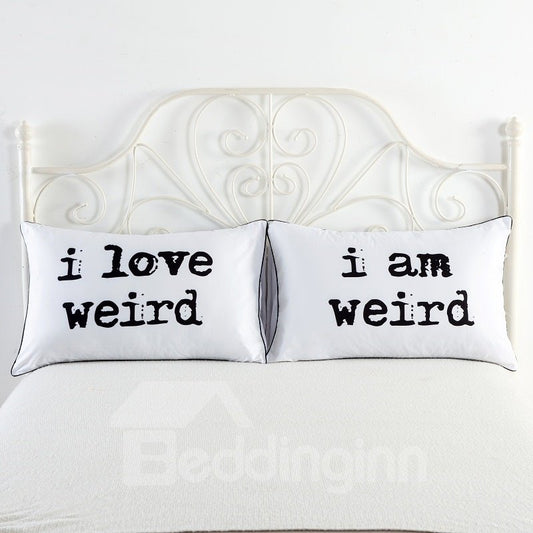 I Love Weird & I'm Weird Printed Couple Pillowcase for Valentine's Gifts